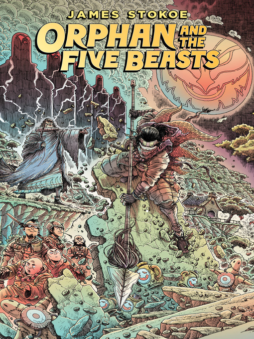 Title details for Orphan and the Five Beasts by James Stokoe - Available